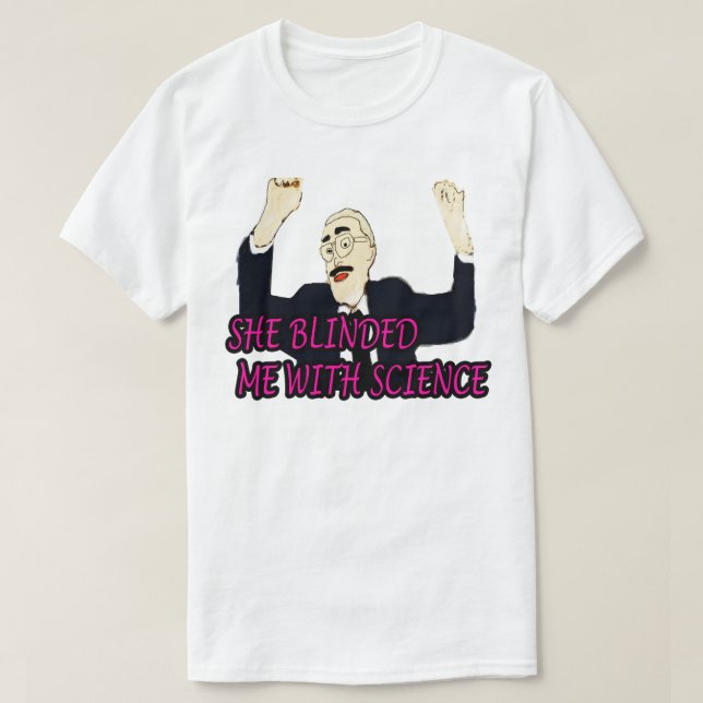 Mens My Favorite She Blinded Me With Science Gifts T-Shirt (Design Front)