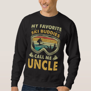 Mens My Favorite Ski Buddies Call Me Uncle Sweatshirt