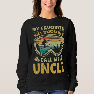 Mens My Favorite Ski Buddies Call Me Uncle Sweatshirt