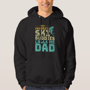 Mens My Favorite Ski Buddies Calls Me Dad Skiing F Hoodie