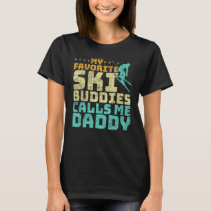Mens My Favorite Ski Buddies Calls Me Daddy Skiing T-Shirt