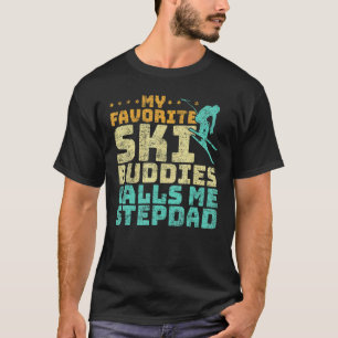 Mens My Favorite Ski Buddies Calls Me Stepdad Skii T-Shirt