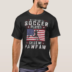 Mens My Favorite Soccer Player Calls Me Pawpaw Fat T-Shirt