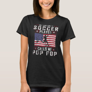 Mens My Favorite Soccer Player Calls Me Pop Pop Fa T-Shirt