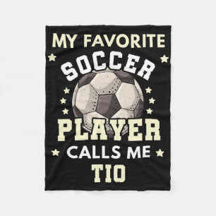 Mens My Favorite Soccer Player Calls Me Tio Soccer Fleece Blanket