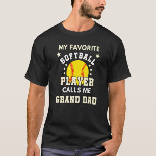 Mens My Favorite Softball Player Calls Me Ball Dad T-Shirt