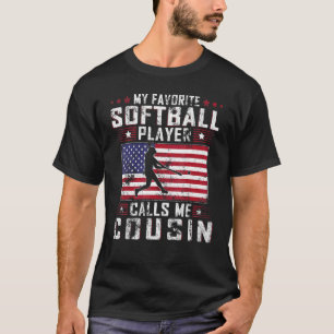 Mens My Favorite Softball Player Calls Me Cousin F T-Shirt