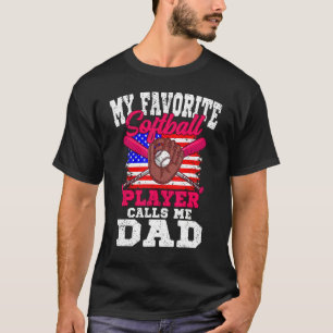 Mens My Favorite Softball Player Calls Me Dad Amer T-Shirt