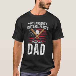 Mens My Favorite Softball Player Calls Me Dad  Sof T-Shirt