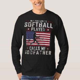 Mens My Favorite Softball Player Calls Me Godfathe T-Shirt