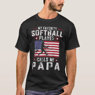Mens My Favorite Softball Player Calls Me Papa Fat T-Shirt