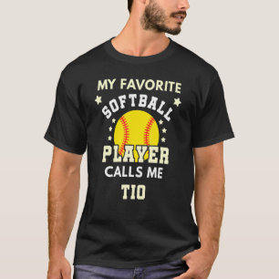 Mens My Favorite Softball Player Calls Me Tio Ball T-Shirt