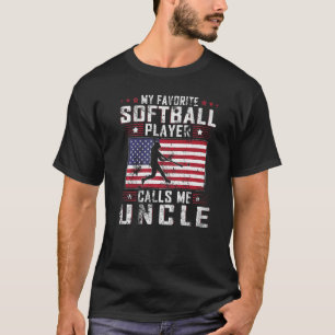Mens My Favorite Softball Player Calls Me Uncle Fa T-Shirt