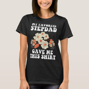 Mens my favorite stepdad gave me this stepfather T-Shirt