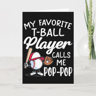 Mens My Favorite T-ball Player Calls Me Pop Pop Fa Card