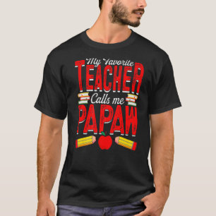 Mens My Favorite Teacher Calls Me Papaw Teaching P T-Shirt