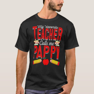 Mens My Favorite Teacher Calls Me Pappy Teaching P T-Shirt