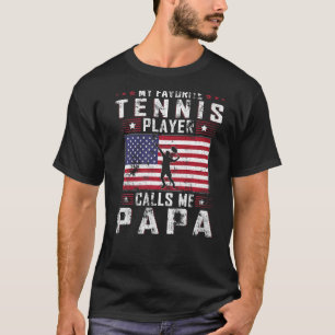 Mens My Favorite Tennis Player Calls Me Papa Fathe T-Shirt