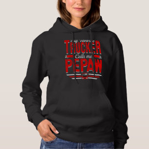 Mens My Favorite Trucker Calls Me Pepaw Truckin' P Hoodie