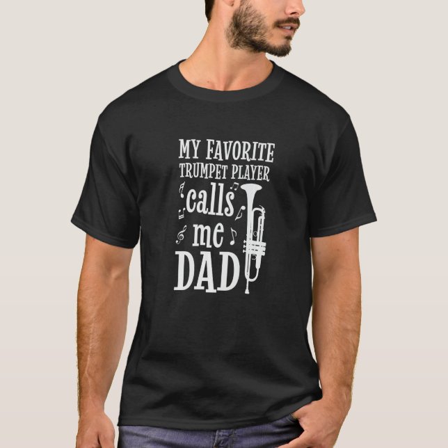 Mens My Favorite Trumpet Player Calls Me Dad Premi T-Shirt (Front)