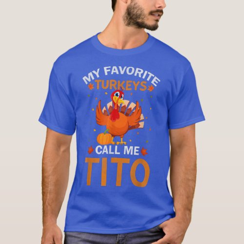 Mens My Favorite Turkeys Call Me Tito Funny Thanks T_Shirt