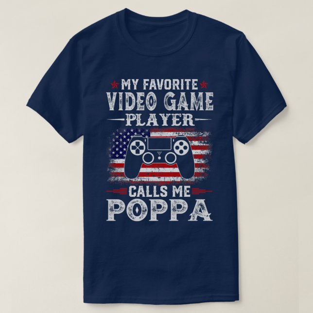 Mens My Favorite Video Game Player Calls Me Poppa  T-Shirt (Design Front)