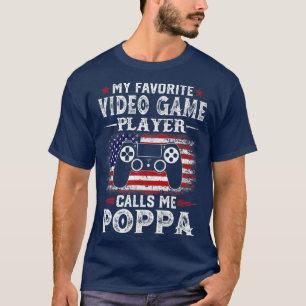 Mens My Favorite Video Game Player Calls Me Poppa T-Shirt