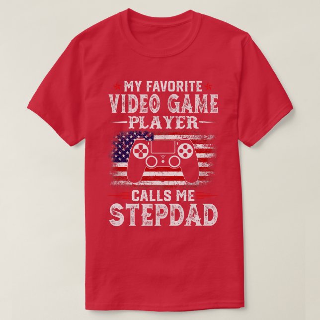 Mens My Favorite Video Game Player Calls Me Stepda T-Shirt (Design Front)