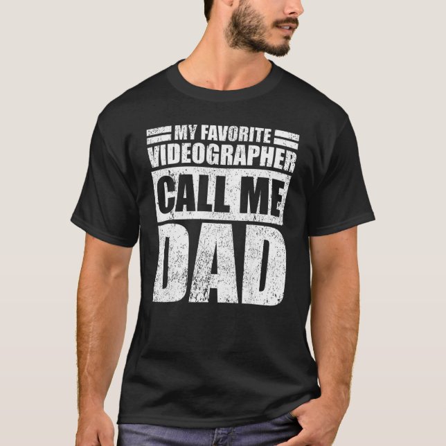 Mens  My Favorite Videographer Calls Me Dad Father T-Shirt (Front)