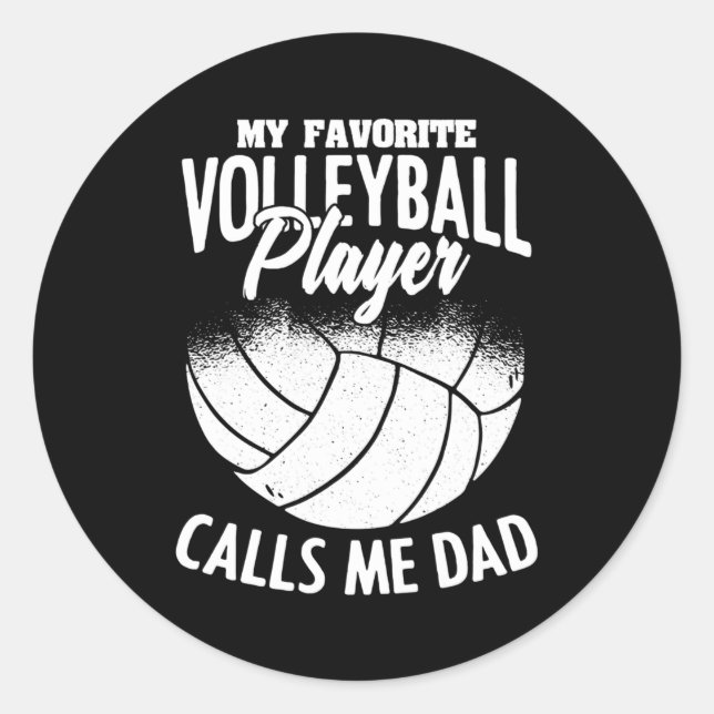 Mens My Favorite Volleyball Player Calls Me Dad Classic Round Sticker (Front)