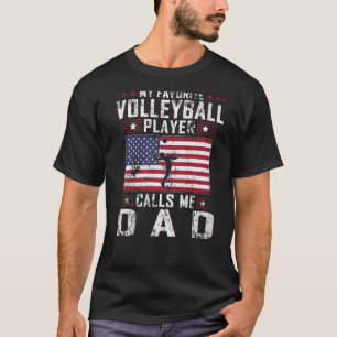 Mens My Favorite Volleyball Player Calls Me Dad Fa T-Shirt