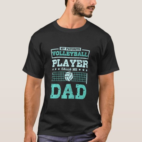 Mens My favorite volleyball player calls me dad Pr T_Shirt