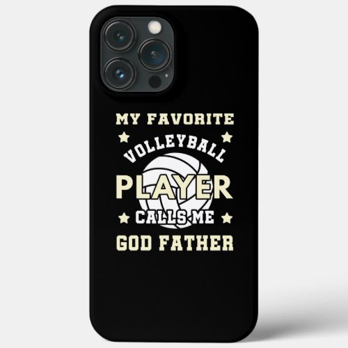 Mens My Favorite Volleyball Player Calls Me God iPhone 13 Pro Max Case