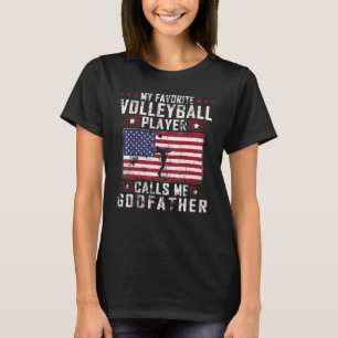 Mens My Favorite Volleyball Player Calls Me Godfat T-Shirt