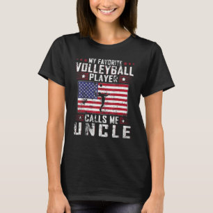 Mens My Favorite Volleyball Player Calls Me Uncle  T-Shirt