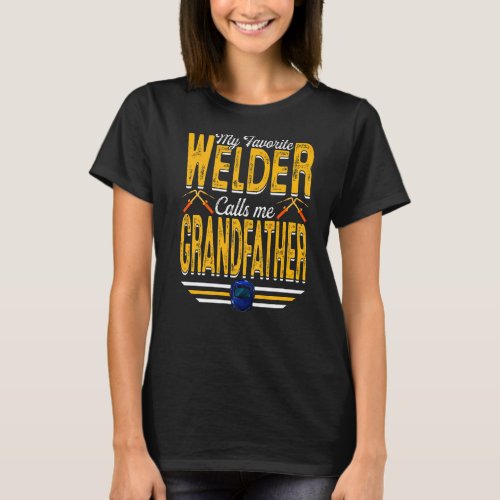 Mens My Favorite Welder Calls Me Grandfather Weldi T_Shirt