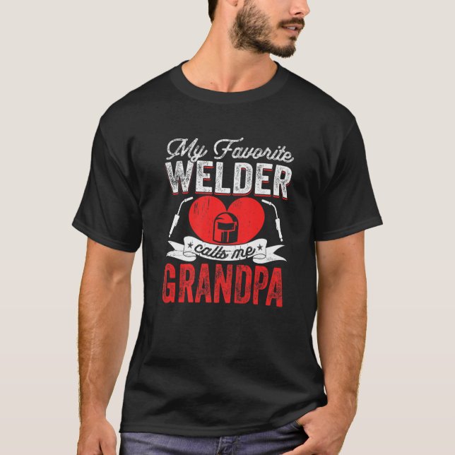 Mens My Favorite Welder Calls Me Grandpa Welding P T-Shirt (Front)