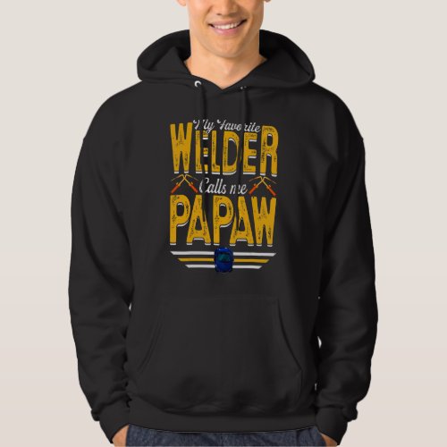 Mens My Favorite Welder Calls Me Papaw Welding Pap Hoodie