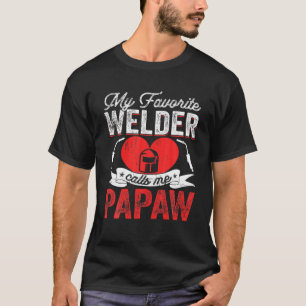 Mens My Favorite Welder Calls Me Papaw Welding Pap T-Shirt