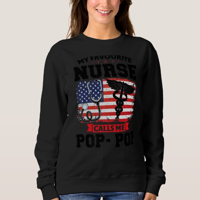 Mens My Favourite Nurse Calls Me Pop Pop Pop Pop   Sweatshirt (Front)