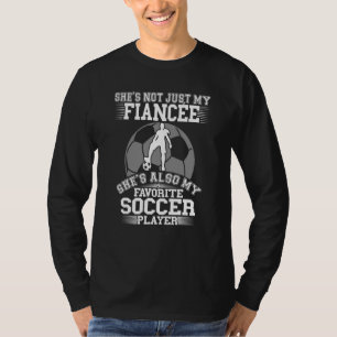 Mens My Fiancee Is My Favorite Soccer Player Pro T-Shirt
