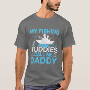Mens My Fishing Buddies Call Daddy Fishing Fathers T-Shirt