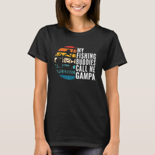 Mens My Fishing Buddies Call Me Gampa Fisherman Fa T-Shirt