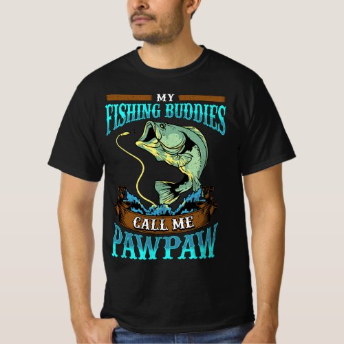 Mens My Fishing Buddies Call Me Pawpaw Fathers Day T_Shirt