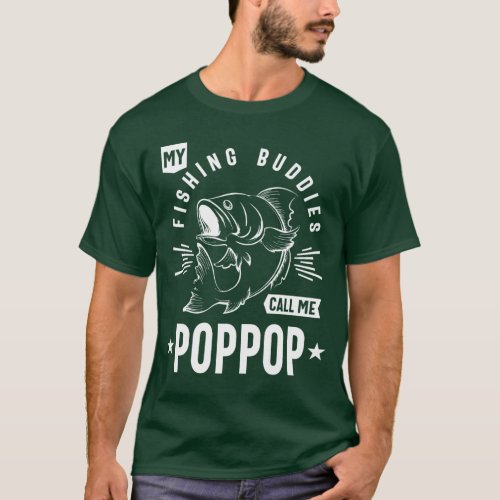 Mens My Fishing Buddies Call Me PopPop Gifts T_Shirt