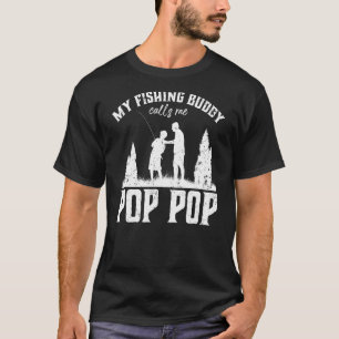 Mens My Fishing Buddy Calls Me Pop Pop Grandpa Gra T-Shirt