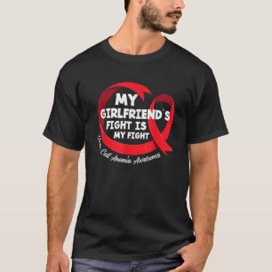 Mens My Girlfriend s Fight Is My Fight Sickle Cell T-Shirt