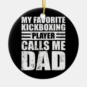 Mens My Kickboxing Player Calls Me Dad Kickboxing Ceramic Ornament