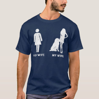 Mens My Leonberger Your My Wife Gift T-Shirt