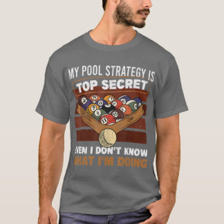 Mens My Pool Strategy Is Top Secret Retro Pool Bil